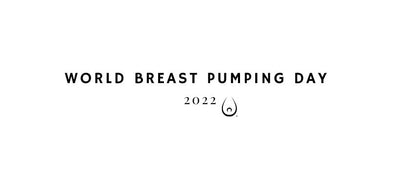 World Breast Pumping Day 2022